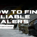 How to Find Reliable Dealers Who Buy Used Cars in Canada