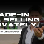 Trade-In vs. Selling Privately: Which Car Selling Option Works Best for You?